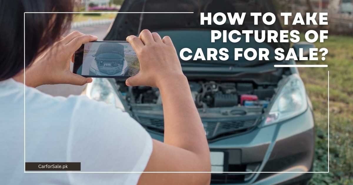 How to take pictures of cars for sale